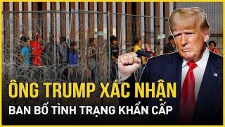 Ông Trump sẵn sàng ban bố tình trạng khẩn cấp, huy động quân đội trục xuất hàng loạt người nhập cư