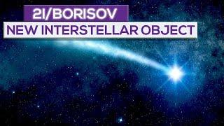 2i/Borisov: The New Mysterious Interstellar  Object!