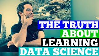 The TRUTH About Learning Data Science