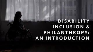 Disability Inclusion & Philanthropy: An Introduction