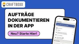 Aufträge dokumentieren in der App