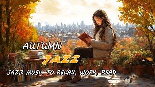 Outdoor Manhattan Autum Jazz Ambience - Autumn Jazz Soundtrack for a Relaxing Afternoon in the City