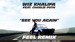 Wiz Khalifa and Charlie Put - See you Again (Feel Remix)