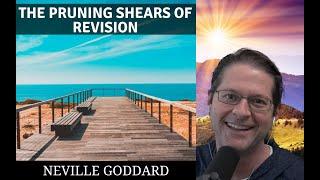 Pruning Shears of Revisions - Neville Goddard