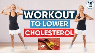 BEST Workout To Lower Cholesterol (15 MIN / LOW IMPACT)