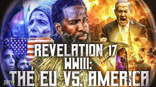 Bishop Nathanyel | Revelation 17 WW3: The EU Vs. America