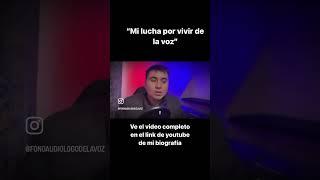 “Mi lucha por vivir de la voz”