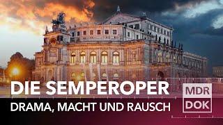 Die Semperoper in Dresden - Drama, Macht und Rausch | Der Osten | MDR DOK