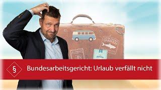 Bundesarbeitsgericht: Urlaub verfällt nicht