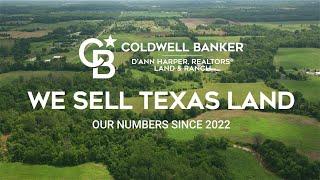 WE SELL TEXAS LAND - Coldwell Banker D'Ann Harper, REALTORS® Land & Ranch Since 2022