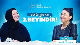 Muazzam Bir Organizmayız Ama Farkında Değiliz! | İkbal Gürpınar İle Hadi Konuşalım | Dr. Sevil Özkan