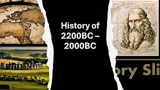 #5: History of 2200BC - 2000BC (climate chaos, Europe & Stonehenge, Nile resilience, Babylonians)