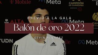 Entrevista de Kevin Álvarez previo a la gala del Balón de Oro 2022
