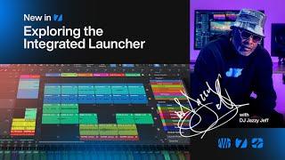 Exploring The Integrated Launcher with DJ Jazzy Jeff | Studio One Pro 7 | PreSonus