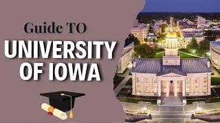 Ultimate Guide to University of Iowa | Best University in Iowa