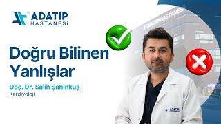 Kalp Sağlığı Hakkında Doğru Bilinen Yanlışlar l Adatıp Hastanesi