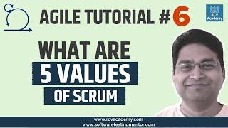 Agile Tutorial #6 - SCRUM Values | 5 Values in SCRUM