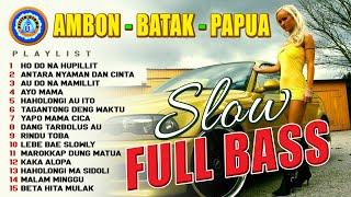 DJ Remix - Full Bass !! Ambon - Batak - Papua | Remix Batak Terbaru Slow Full Bass