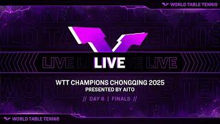 LIVE! | WTT Champions Chongqing 2025 Presented by AITO | Day 6 | Finals