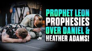 Prophet Leon Du Preez and Vlad Savchuk PROPHESY over Daniel and Heather Adams!