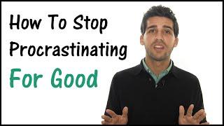 How To Stop Procrastinating - You Will Finally Be Productive!