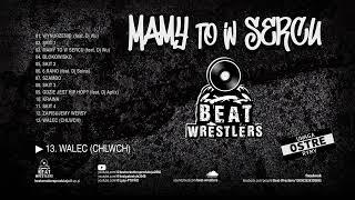 13. Beat Wrestlers - WALEC (CHLWCH)