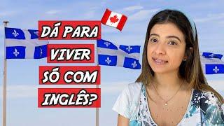 PRECISA FALAR FRANCÊS PARA MORAR EM MONTRÉAL/QUEBEC?