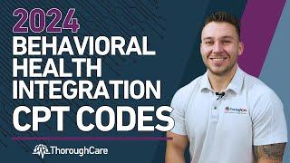 2024 Behavioral Health Integration (BHI) CPT Codes, Billing, and Reimbursements