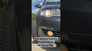 Am activat functia Cornering Lights la VW Passat B6!  #vwpassat #automobile #volkwagen #vwthing