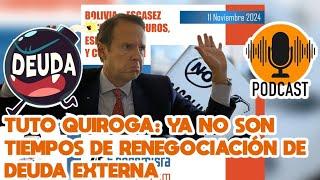 PODCAST 2: TUTO QUIROGA: YA NO SON TIEMPOS DE RENEGOCIACIÓN DE DEUDA EXTERNA  #fmi #elecciones