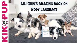 New Amazing Book on Understanding Dog Body Language by Lili Chin