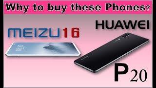 Meizu 16 vs Huawei P20 -Why to Buy?