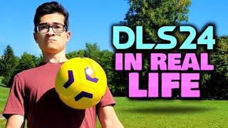 DLS 24 IN REAL LIFE