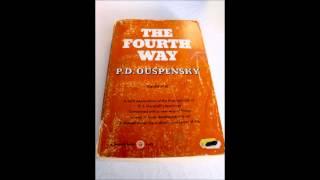 P D Ouspensky - The Fourth Way Audiobook Part 1