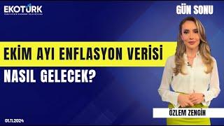 Ekim ayı enflasyon verisi nasıl gelecek? | Özlem Zengin | Gün Sonu