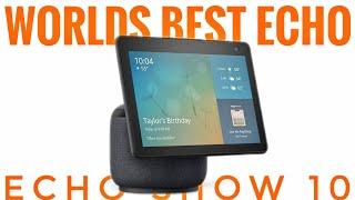 World's Best Echo: Echo Show 10 (3rd Gen) Review 2022 Amazon 