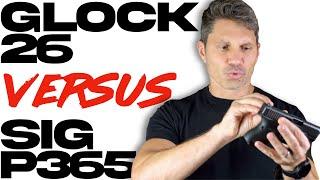 Glock 26 vs. SIG P365: Which is Better?