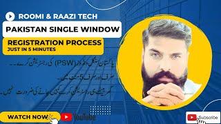 PSW PAKISTAN SINGLE WINDOW REGISTRATION PROCESS IN A VERY EASY WAY.. PAKISTAN CUSTOM NEW UPDATION