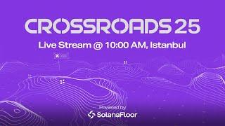Crossroads Day 1 | Livestream | Istanbul 2025