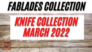 Fablades Knife Collection March 2022