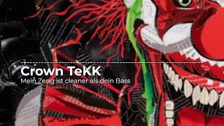 Crown TeKK - Mein Zeug ist cleaner als dein Bass