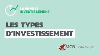 Les types d’investissement | MCB Capital Markets