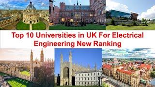 Top 10 UNIVERSITIES IN UK FOR ELECTRICAL ENGINEERING New Ranking