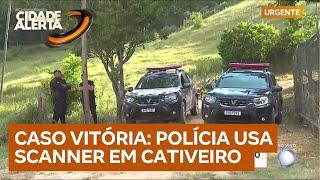 Polícia Civil usa scanner em suposto cativeiro de Vitória; local é antiga casa de Maicol