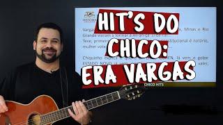 Hit's do Chico: ERA VARGAS (Regravação)