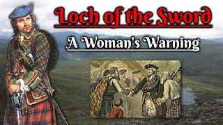 Loch of the Sword: A Woman's Warning (Scottish Folklore)