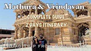 Mathura & Vrindavan Complete Guide | Top places to Visit | 2 days Itinerary | Temples in India