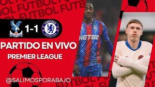 CRYSTAL PALACE VS CHELSEA EN DIRECTO ️  CAICEDO Y ENZO TITULARES  FECHA 20 [ PREMIER LEAGUE ]