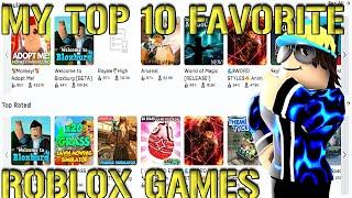 MY TOP 10 FAVORITE ROBLOX GAMES by Gamingprofesion