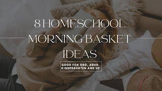 Jumpstart Learning: 8 Creative Homeschooling Morning Basket Ideas for Kids of All Ages